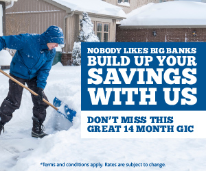 Nobody likes Big Banks. Build up your savings with us. Don't miss this great 14-month GIC. Terms and conditions apply. Rates are subject to change.
